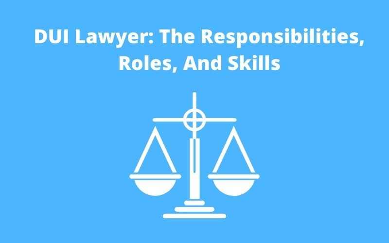 The Responsibilities, Roles, And Skills