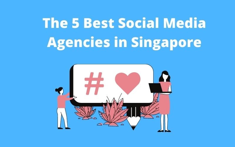best social media agencies in Singapore